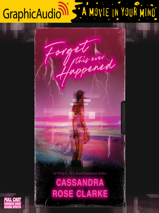 Title details for Forget This Ever Happened by Cassandra Rose Clarke - Available